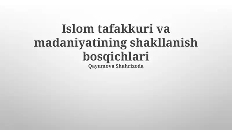 Islom tafakkuri va madaniyatining shakllanish bosqichlari