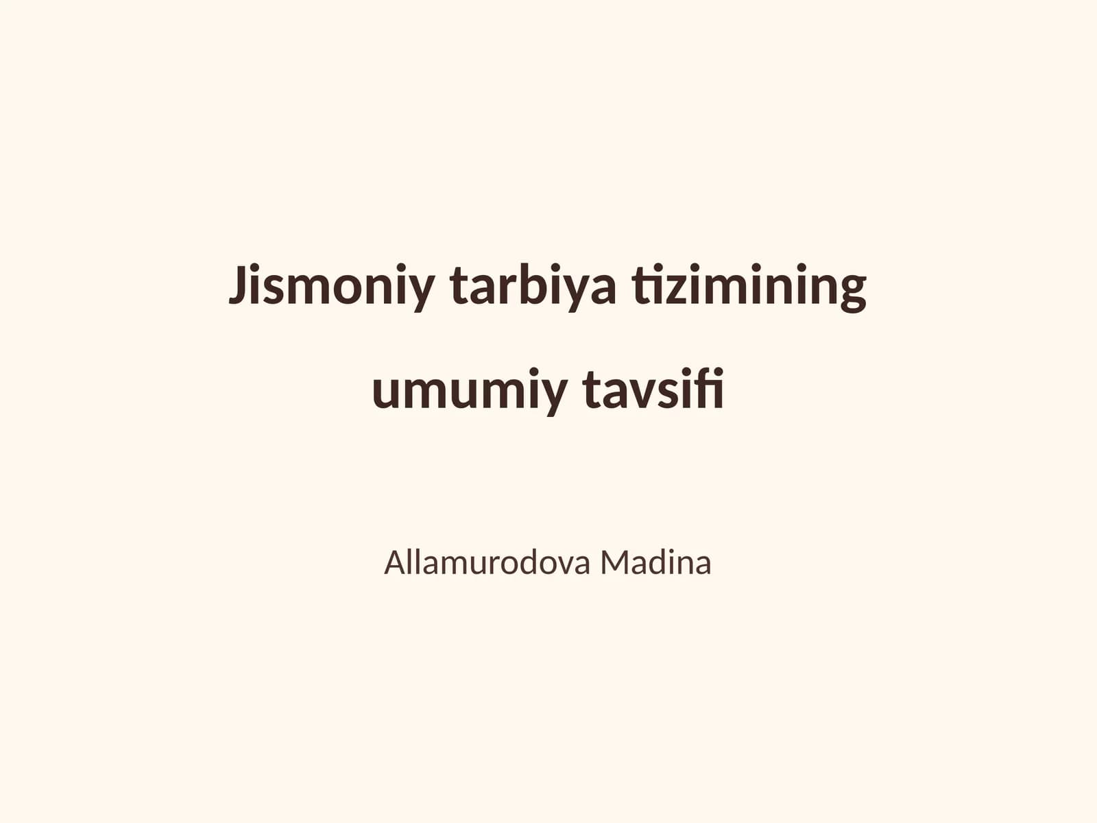 Jismoniy tarbiya tizimining umumiy tavsifi