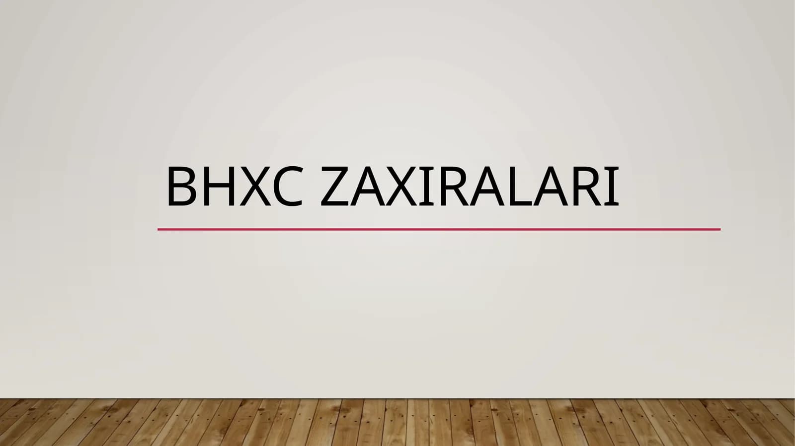BHXC zaxiralari