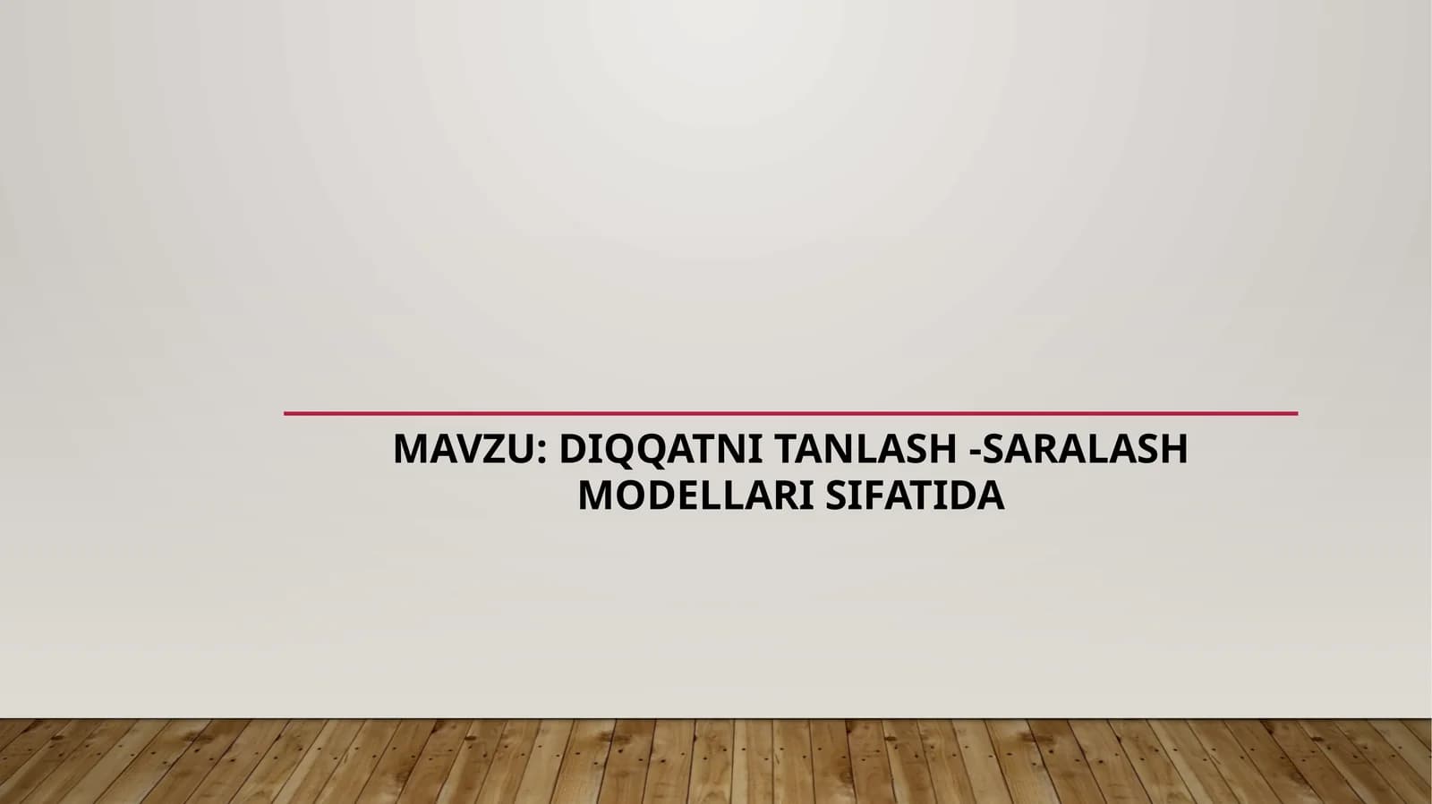 diqqatni tanlash  saralash modellari sifatida