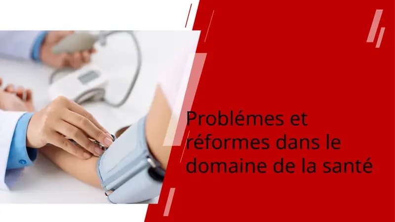 Problémes et réformes dans le domaine de la santé