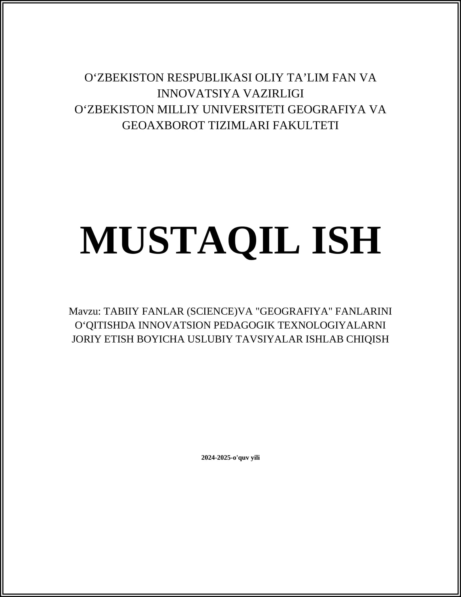 TABIIY FANLAR (SCIENCE)VA "GEOGRAFIYA" FANLARINI OʻQITISHDA INNOVATSION PEDAGOGIK TEXNOLOGIYALARNI JORIY ETISH BOYICHA USLUBIY TAVSIYALAR ISHLAB CHIQISH