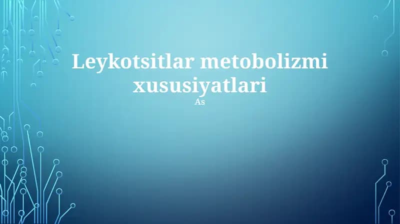 Leykotsitlar metobolizmi xususiyatlari