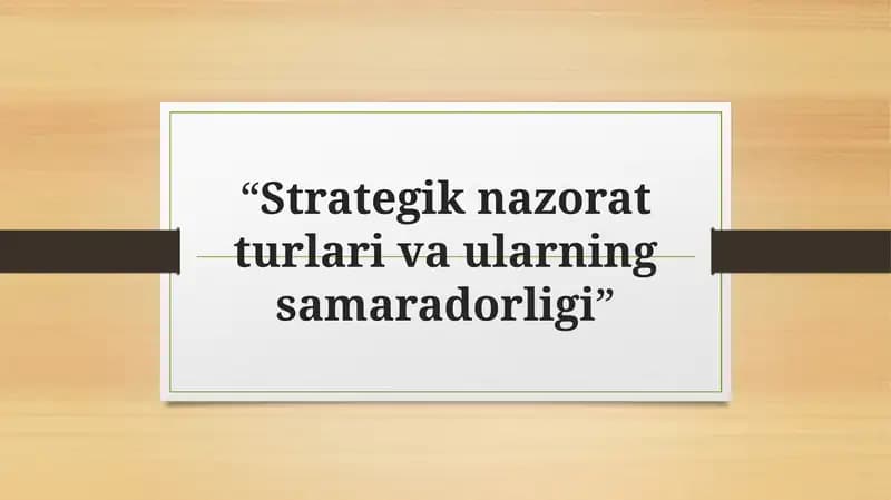 Strategik nazorat turlari va ularning samaradorligi