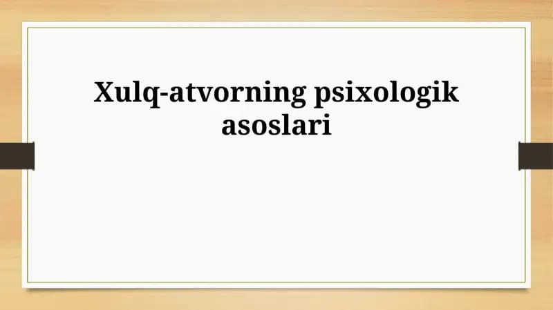 Xulq-atvorning psixologik asoslari