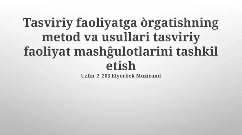Tasviriy faoliyatga òrgatishning metod va usullari