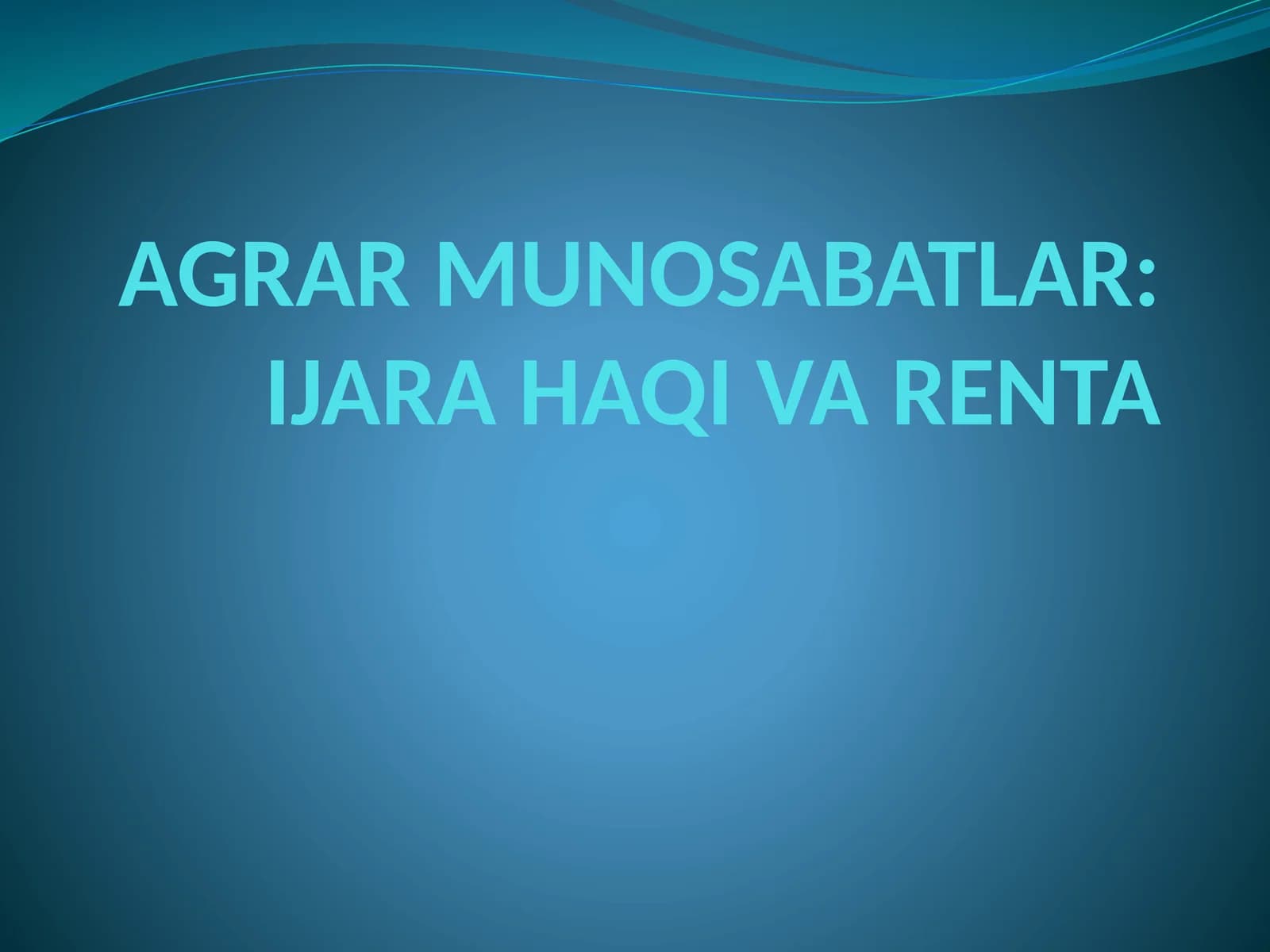 AGRAR MUNOSABATLAR IJARA HAQI VA RENTA.
