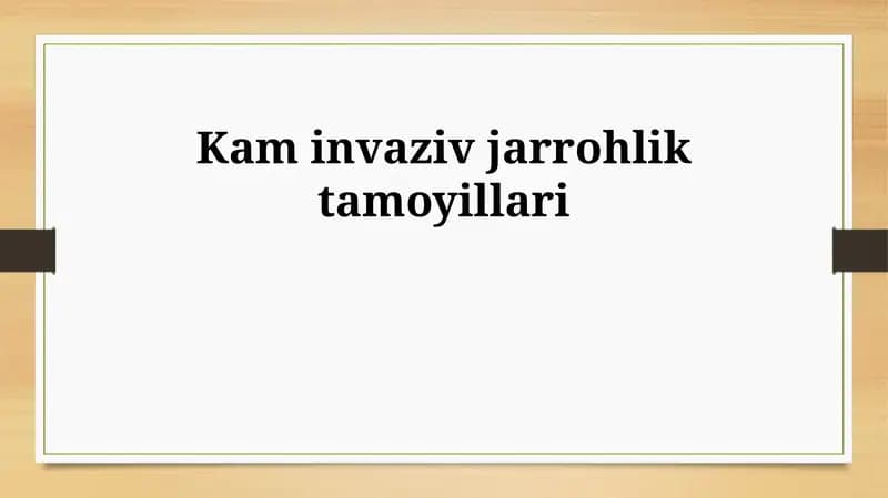 Kam invaziv jarrohlik tamoyillari