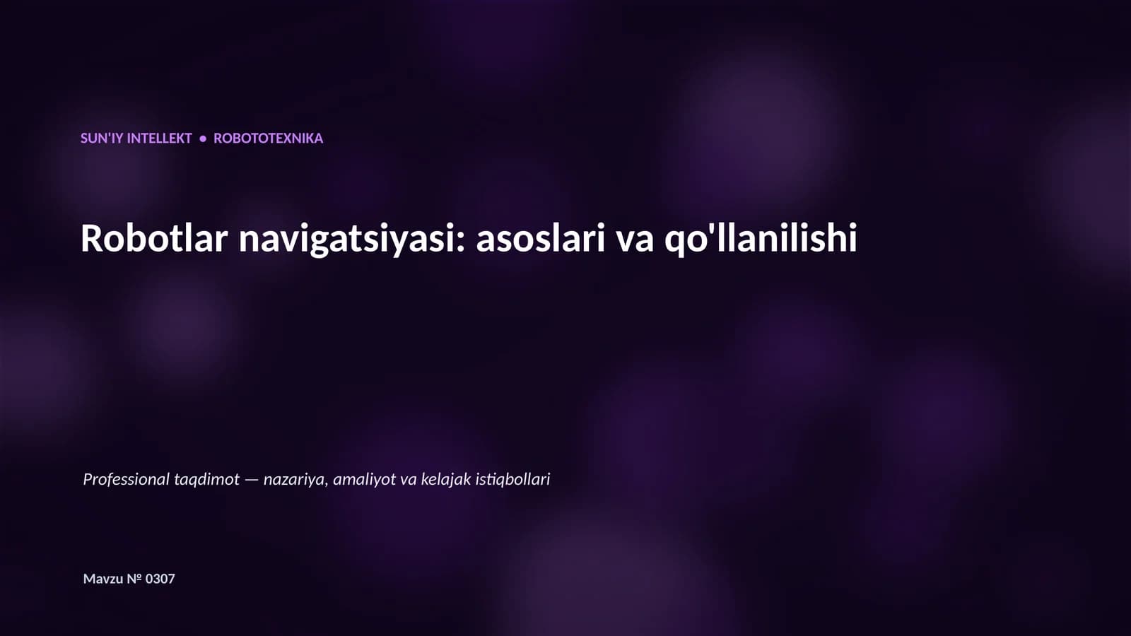 SUN'IY INTELLEKT • ROBOTOTEXNIKA
