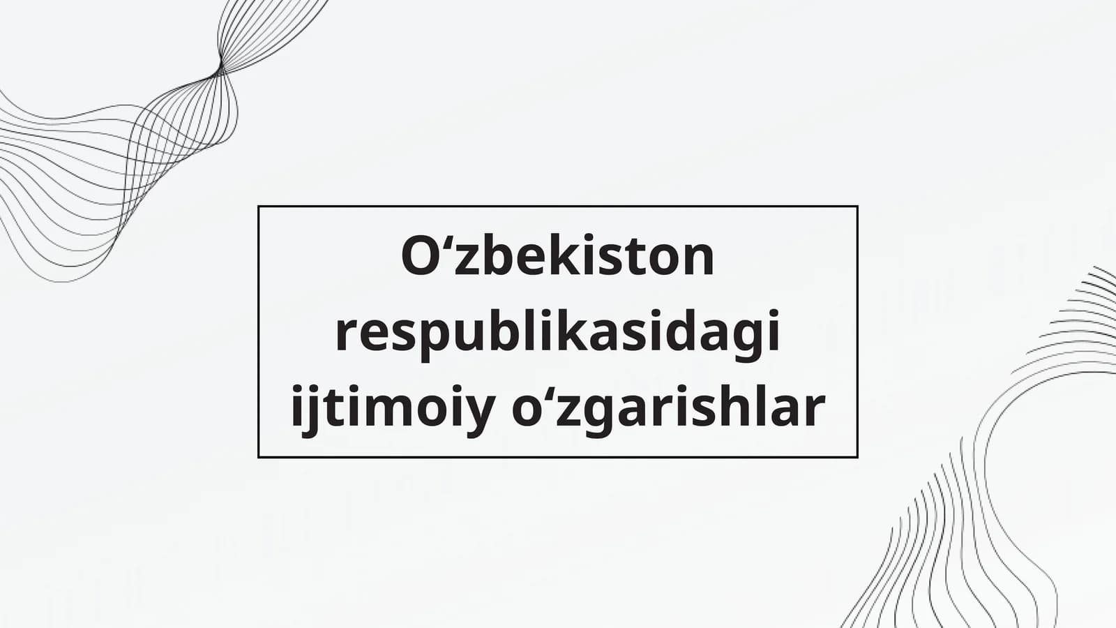 Oʻzbekiston respublikasidagi ijtimoiy oʻzgarishlar
