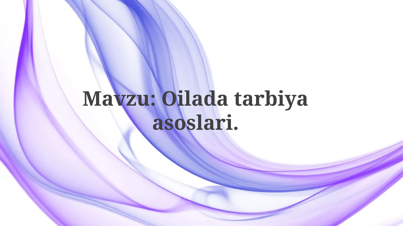 Oilada tarbiya asoslari