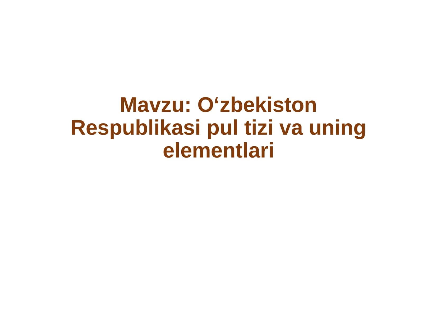 O‘zbekiston Respublikasi Pul Tizimi Elementlari