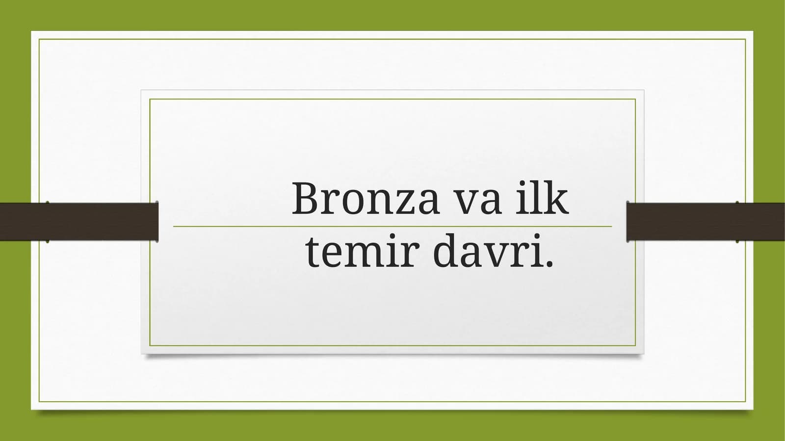 Bronza va ilk temir davri