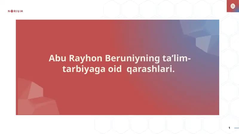 AbuRayhon Beruniyning ta’lim-tarbiyaga oid qarashlari