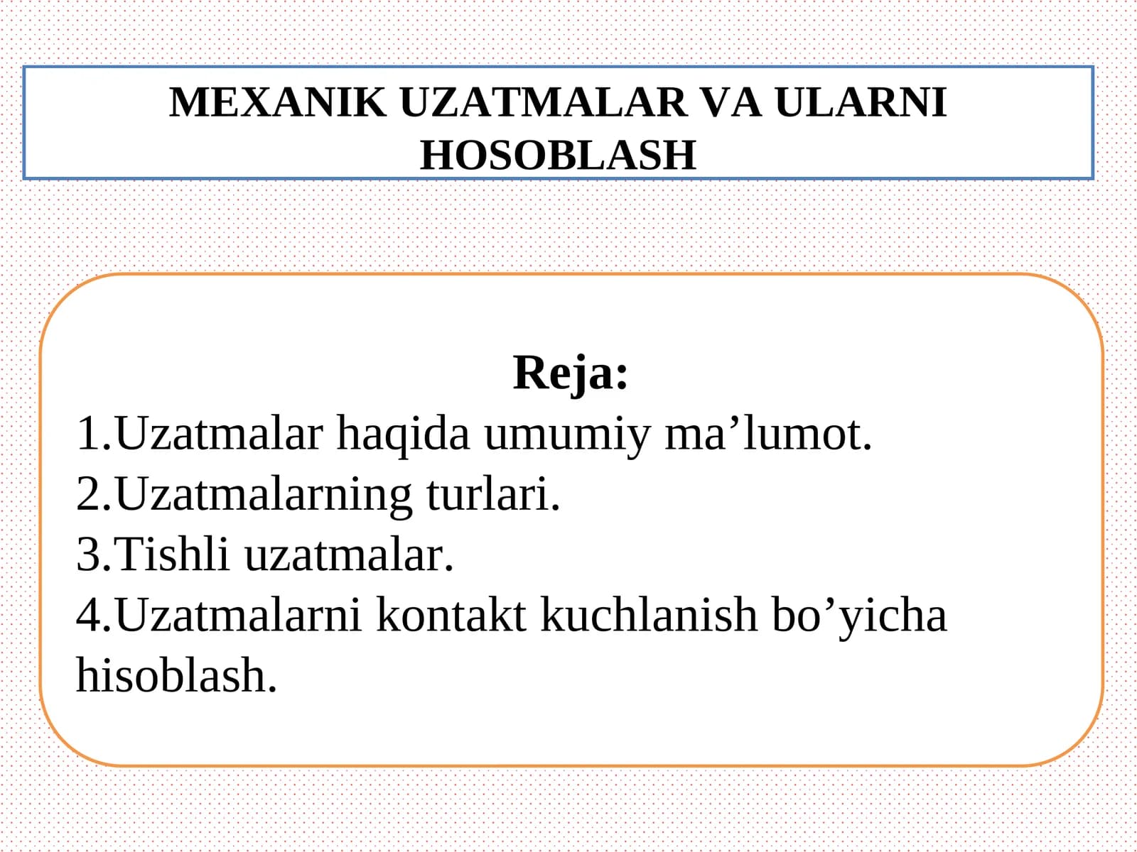 MEXANIK UZATMALAR VA ULARNI HOSOBLASH
