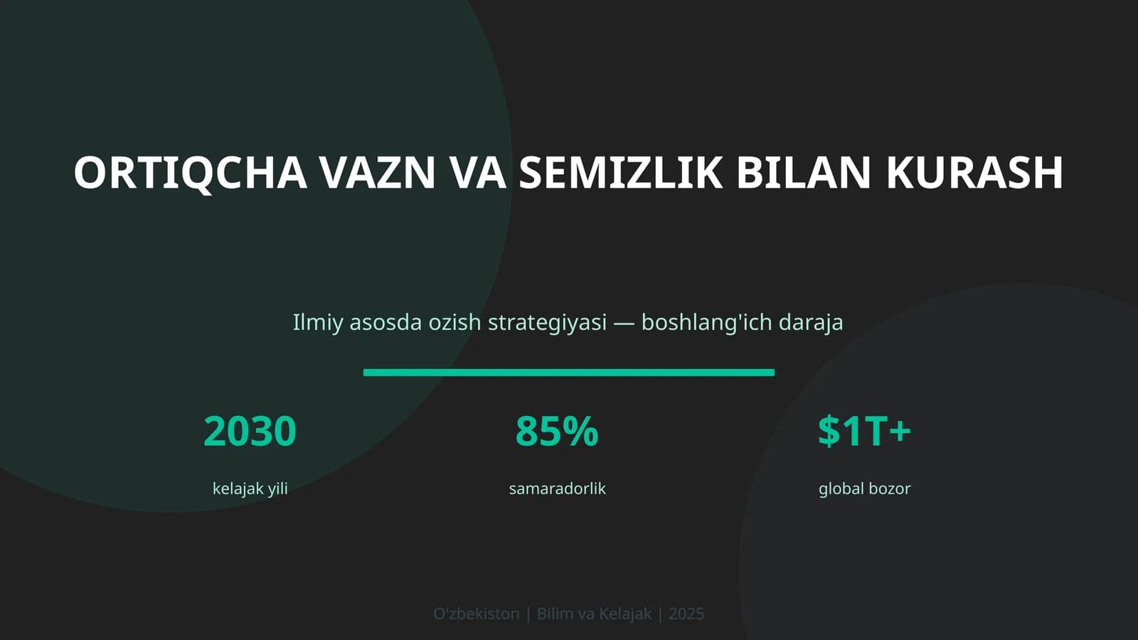 ORTIQCHA VAZN VA SEMIZLIK BILAN KURASH