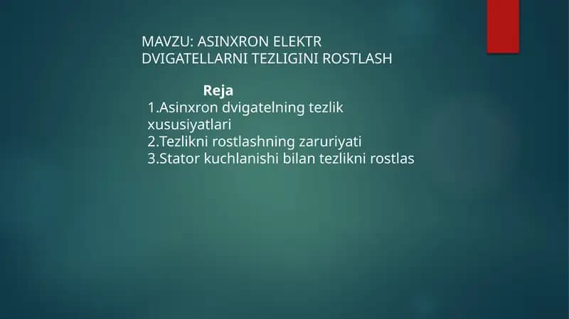 ASINXRON ELEKTR DVIGATELLARNI TEZLIGINI ROSTLASH