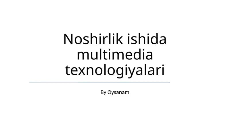 Noshirlik ishida multimedia texnologiyalari