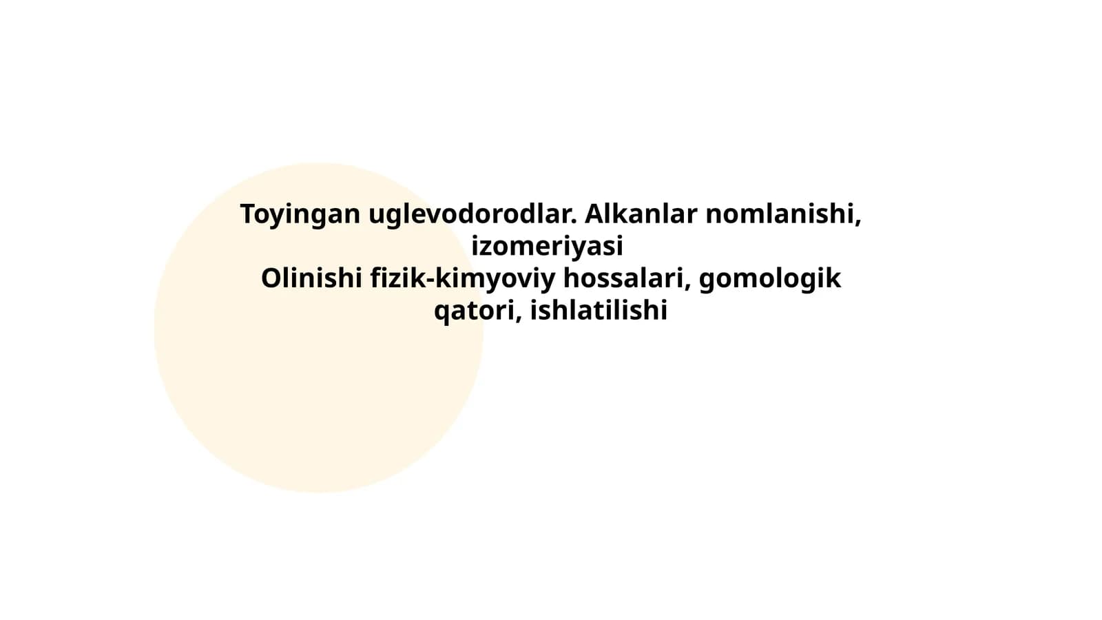 Toyingan uglevodorodlar. Alkanlar nomlanishi, izomeriyasi