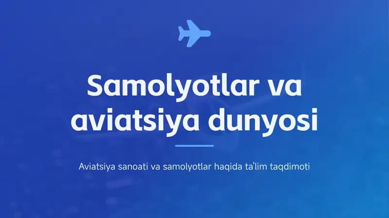 Samolyotlar va aviatsiya dunyosi