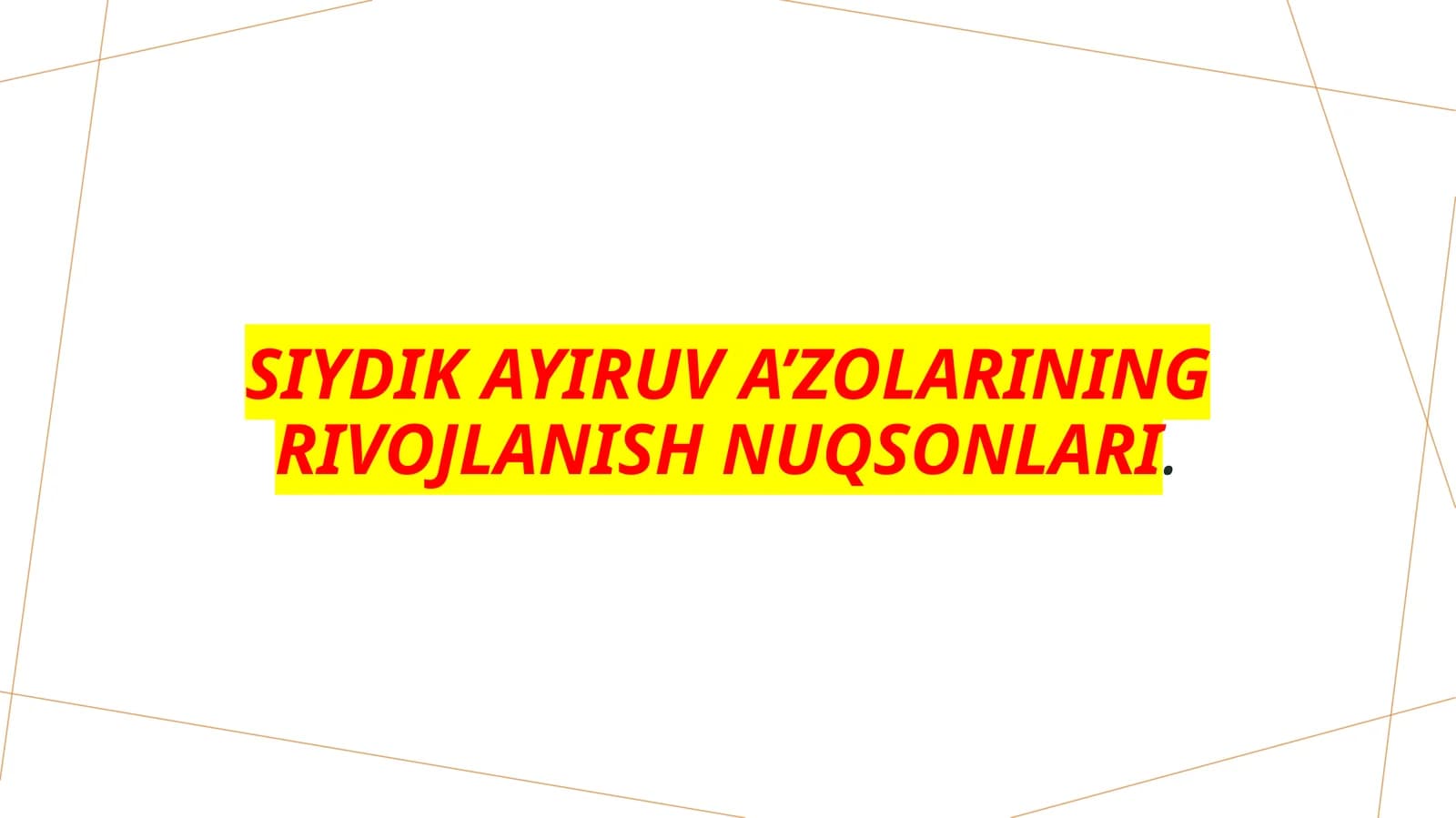Siydik ayiruv a’zolarining rivojlanishnuqsonlari