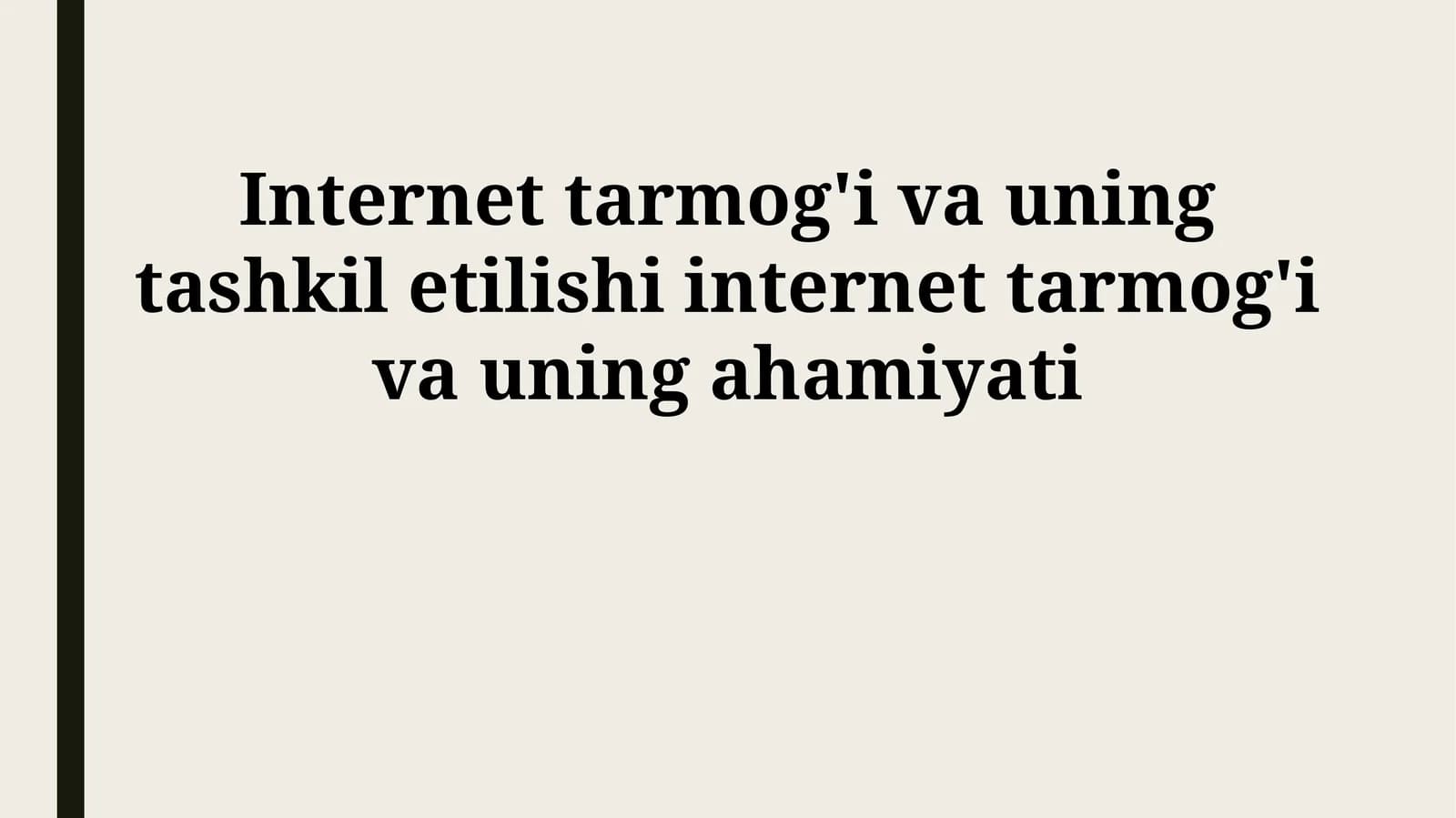 Internet tarmog'i va uning tashkil etilishi internet tarmog'i va uning ahamiyati