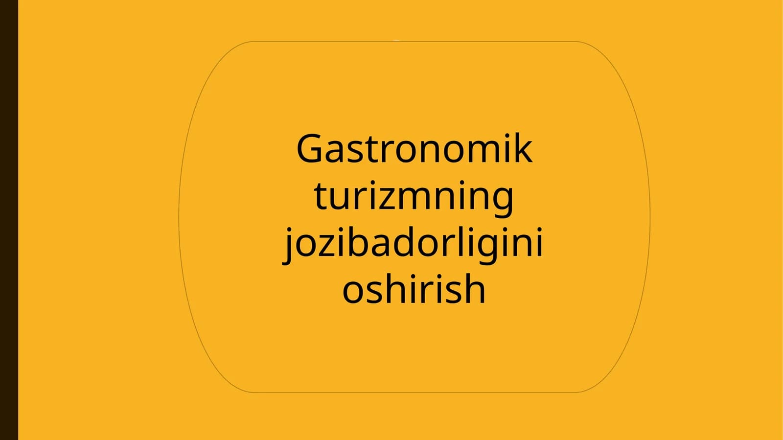 Gastronomik turizmning jozibadorligini oshirish
