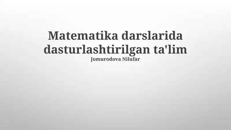 Matematikada Dasturlashtirilgan Ta'lim