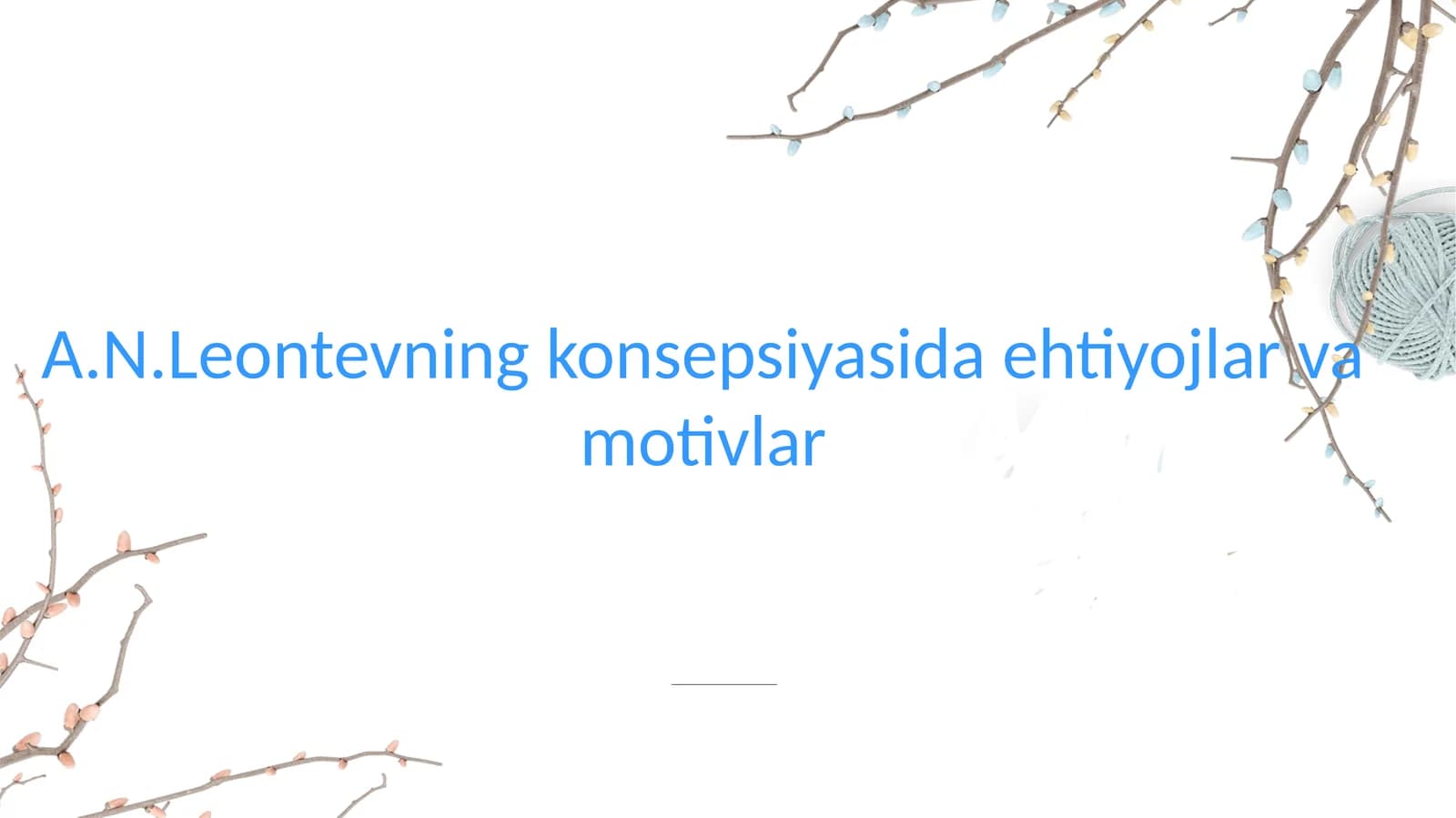 A.N.Leontevning konsepsiyasida ehtiyojlar va motivlar