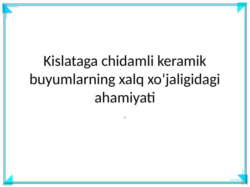 Kislataga chidamli keramik buyumlar
