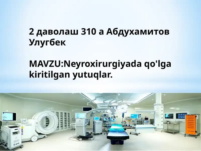 Neyroxirurgiyada qo'lgakiritilgan yutuqlar