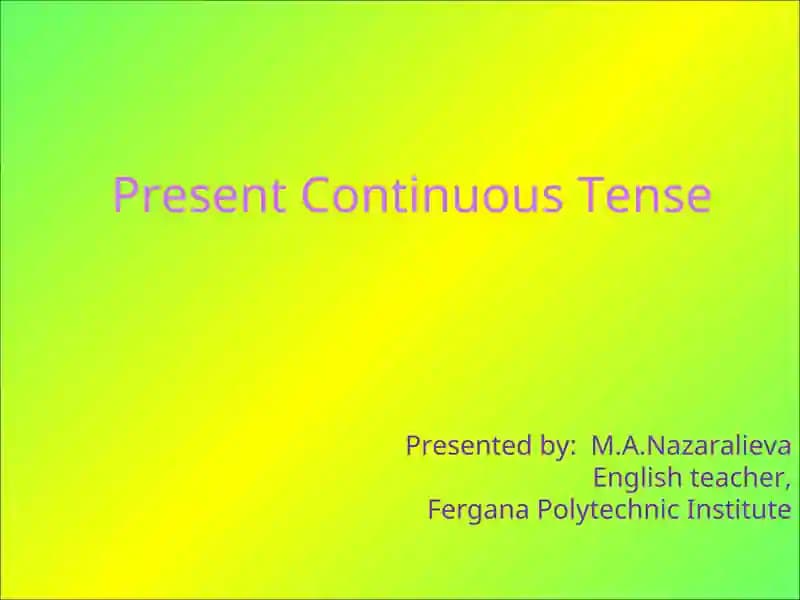 Present Continuous Tense