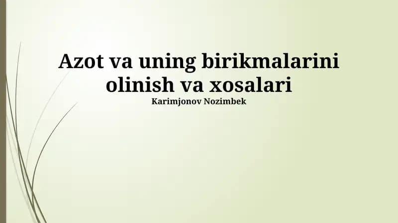 Azot va uning birikmalarini olinish va xosalari