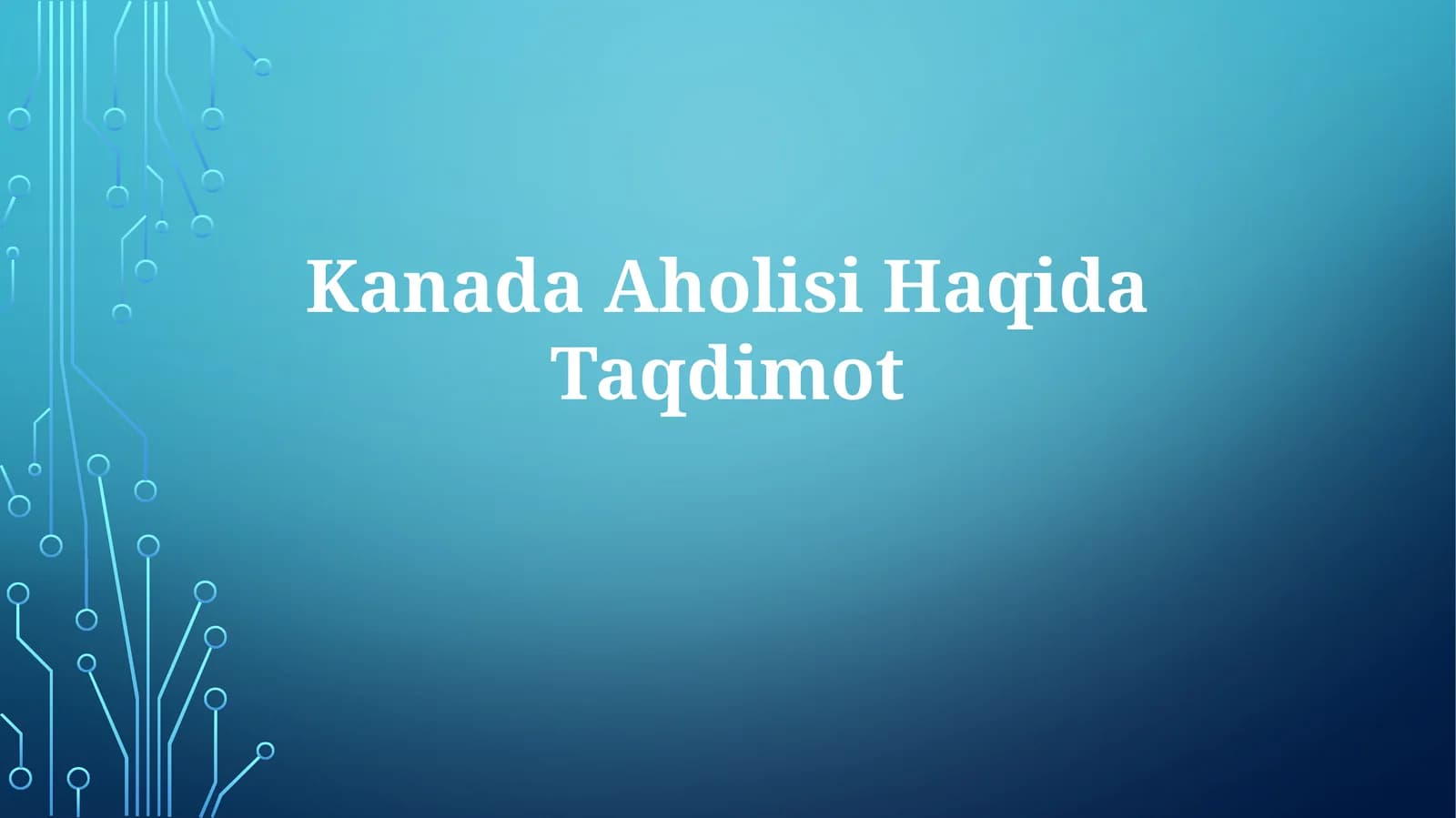 Kanada AholisiHaqidaTaqdimot