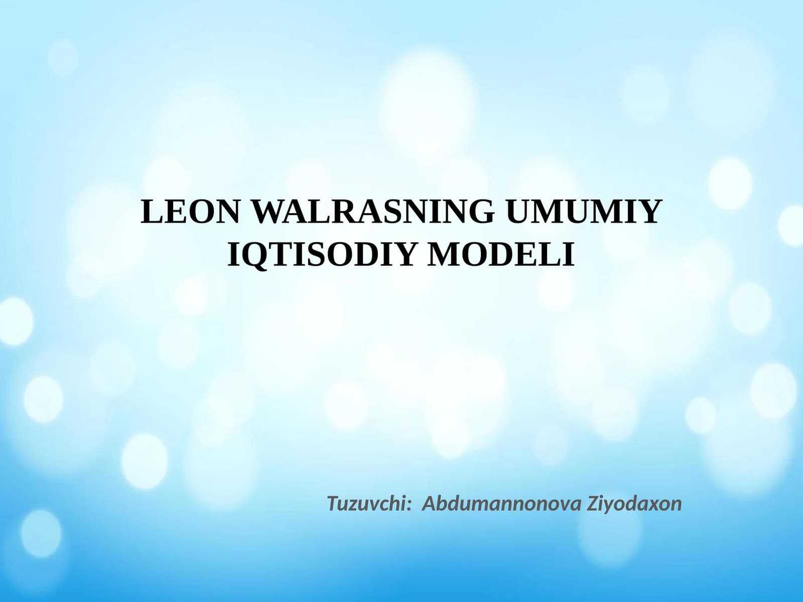 LEON WALRASNING UMUMIY IQTISODIY MODELI