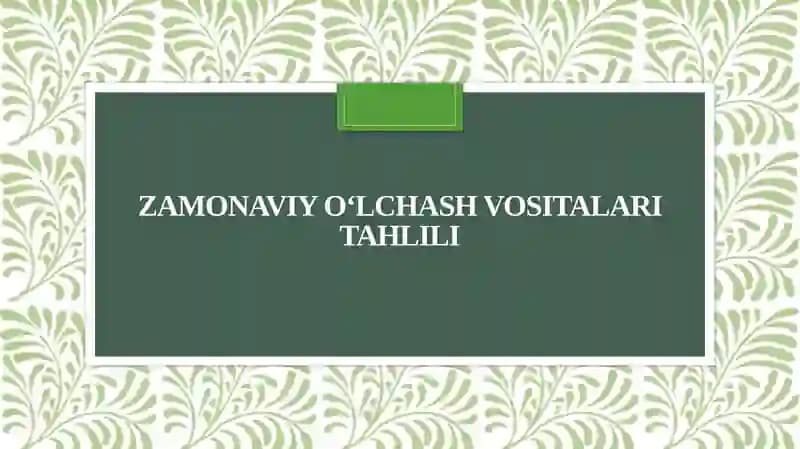 Zamonaviyoʻlchash vositalari