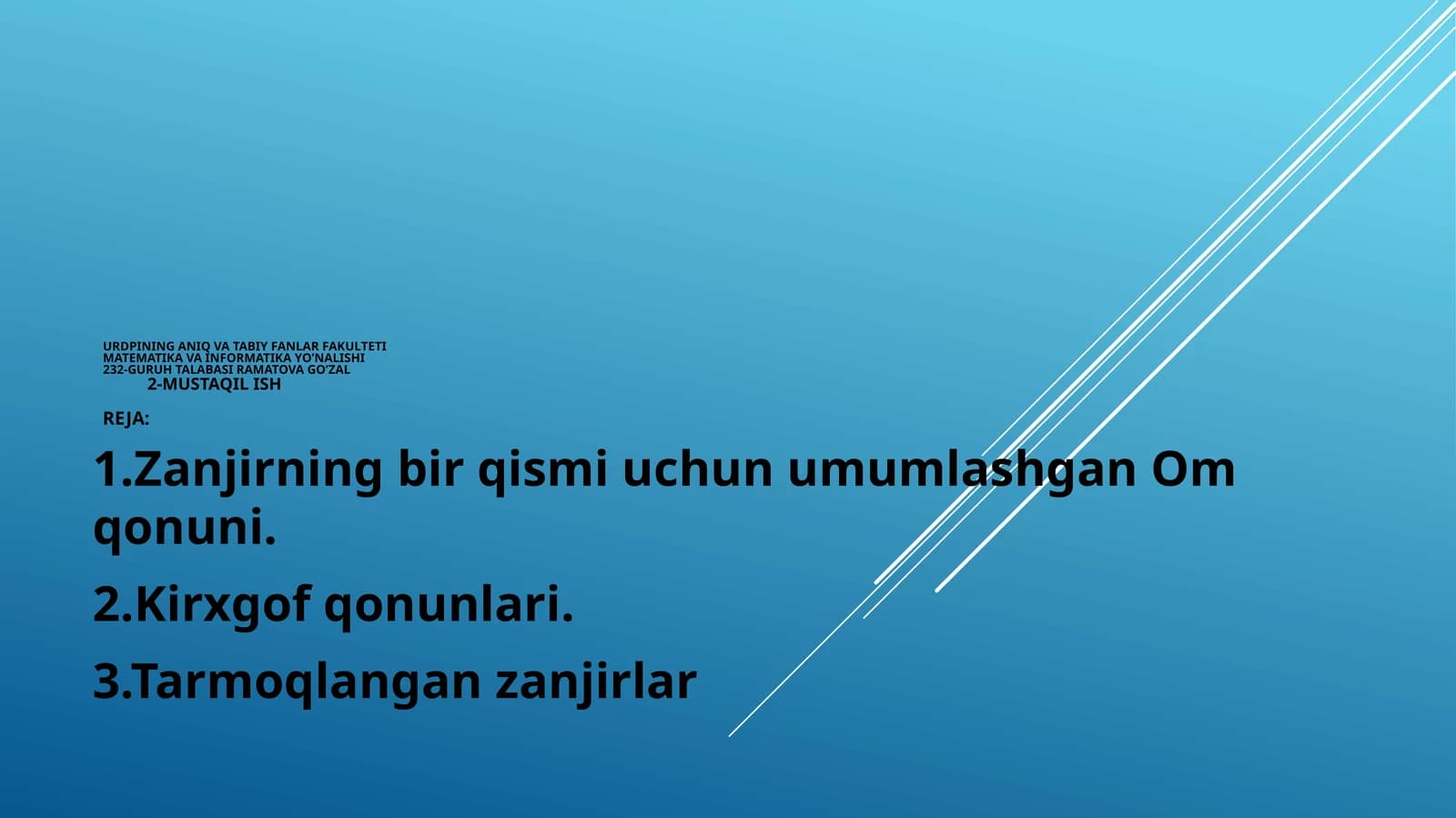 Matematika va informatika yo’nalishi 232-guruh talabasi RAMATOVA GO’ZAL 2-MUSTAQIL Ish reja