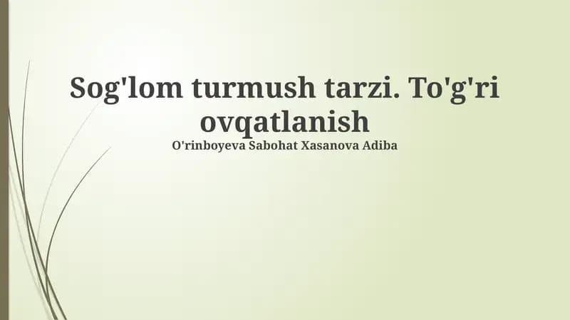 Sog'lom turmush tarzi. To'g'ri ovqatlanish