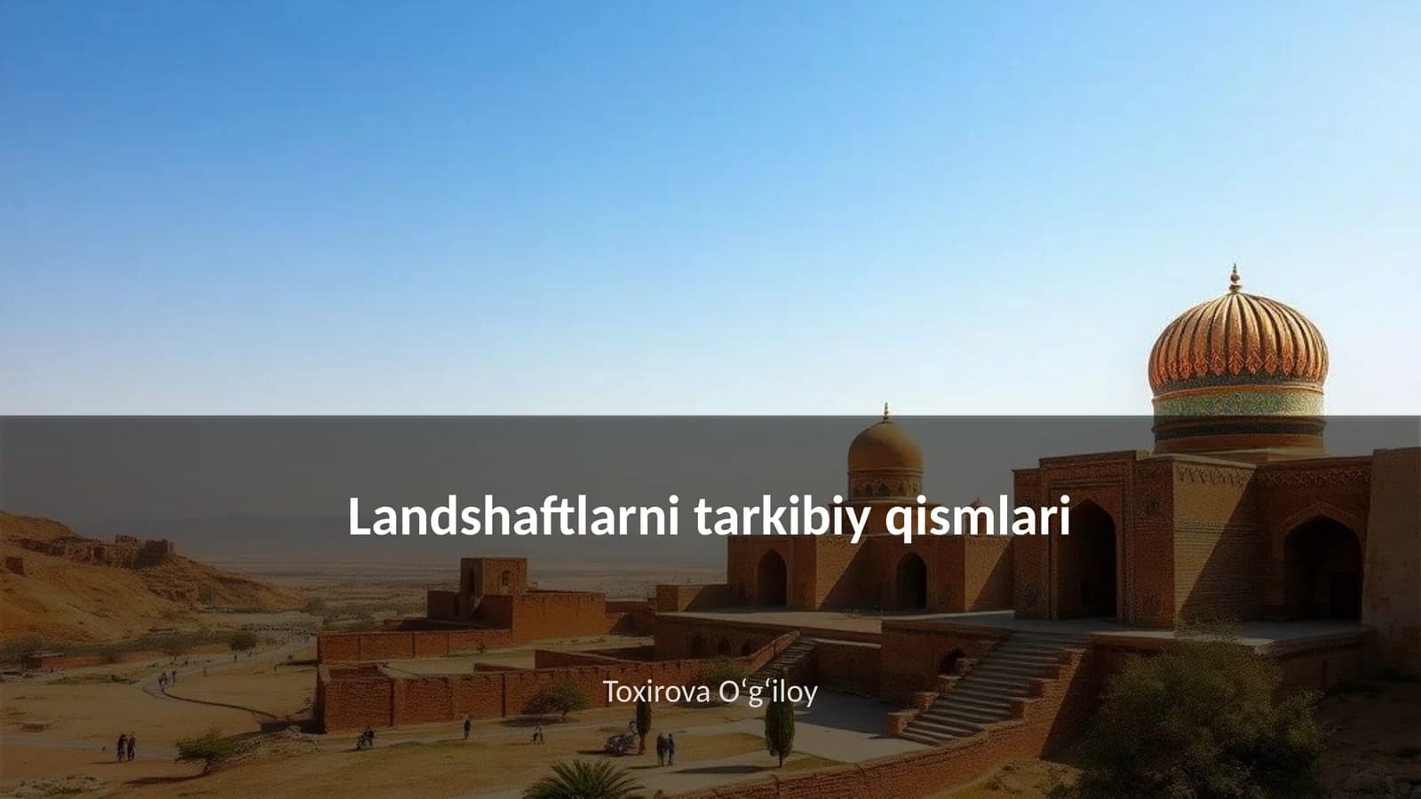 Landshaftlarni tarkibiy qismlari