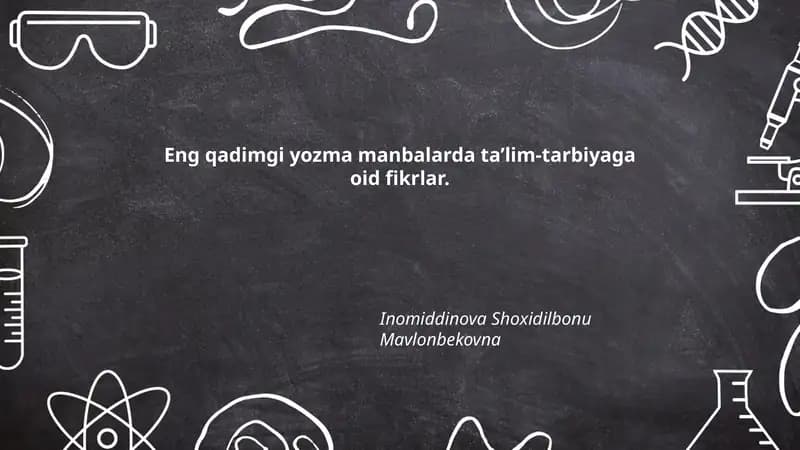 Eng qadimgi yozma manbalarda ta’lim-tarbiyaga oid fikrlar