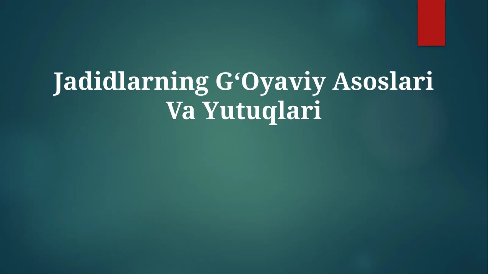 Jadidlarning GʻOyaviy Asoslari Va Yutuqlari