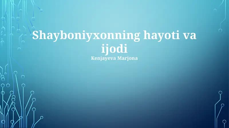 Shayboniyxonning hayoti va ijodi