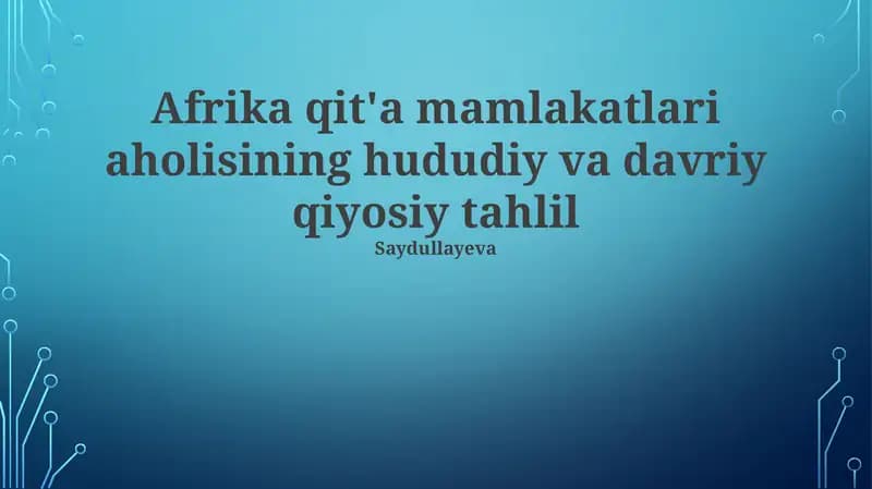 Afrika qit'a mamlakatlari aholisining hududiy va davriy qiyosiy tahlil