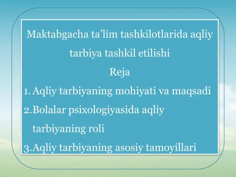 Maktabgacha ta’lim tashkilotlarida aqliy tarbiya tashkil etilishi