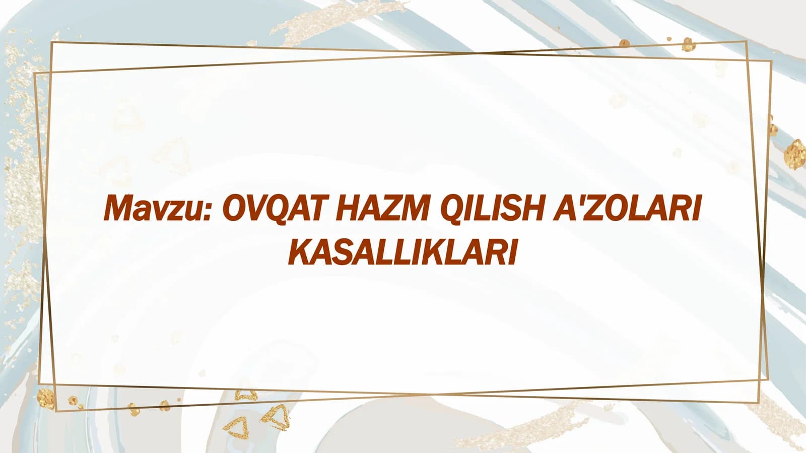 OVQAT HAZM QILISH A'ZOLARI KASALLIKLARI