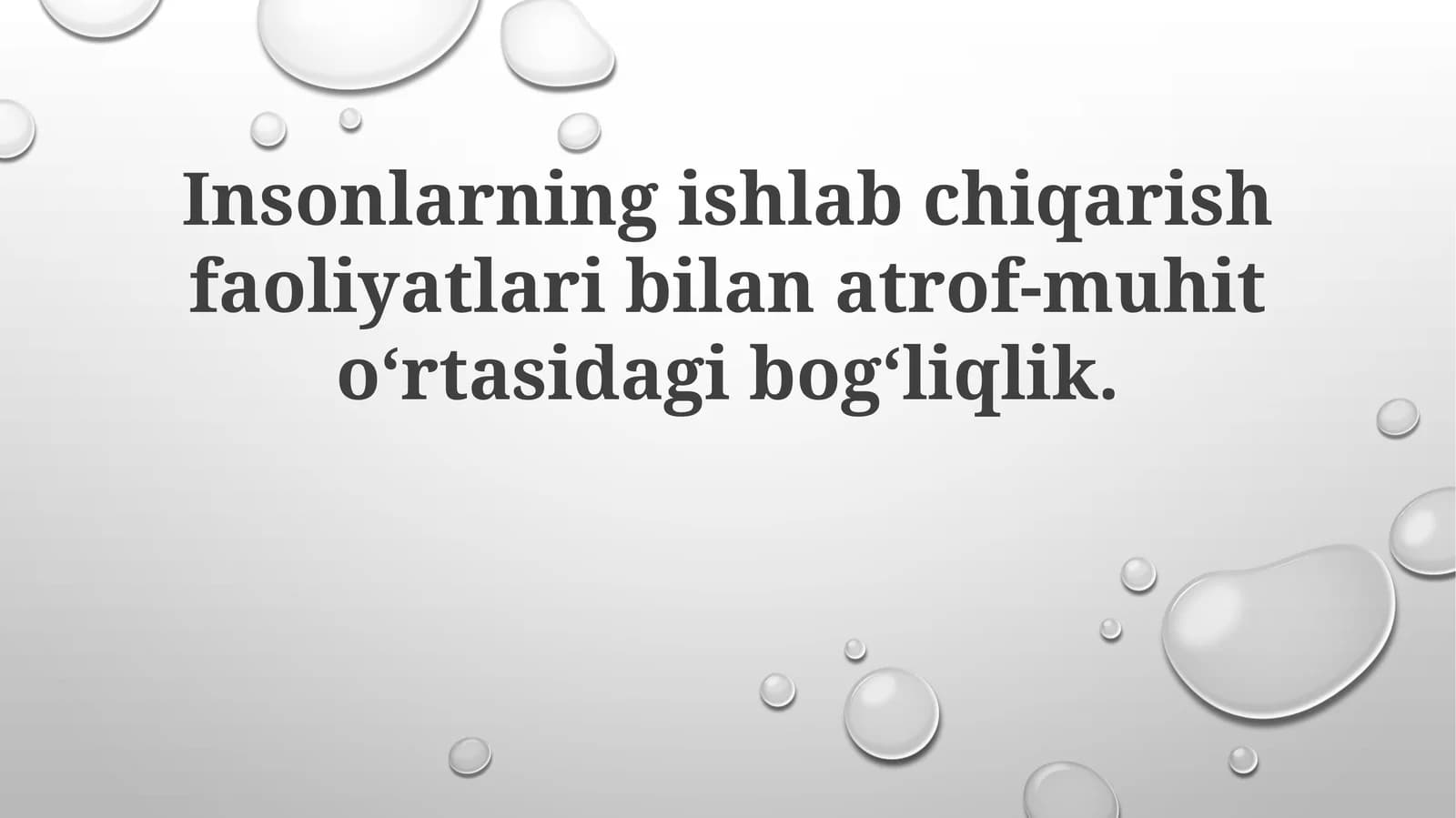 Inson ishlab chiqarishi va atrof-muhit o'rtasidagi bog'liqlik