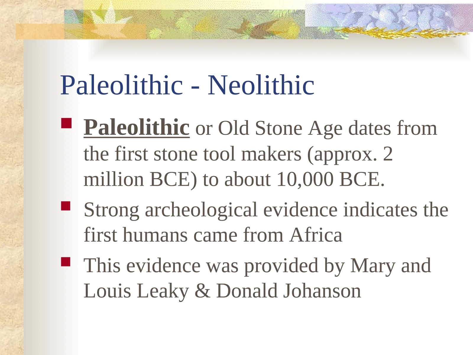 Paleolithic - Neolithic