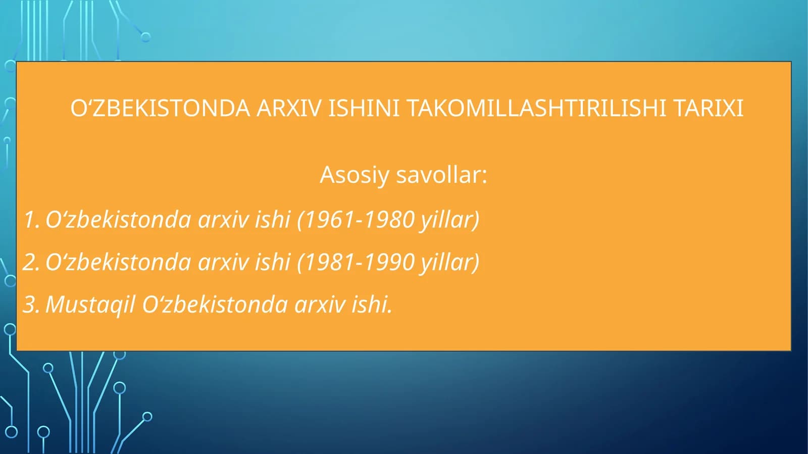 O‘ZBEKISTONDA ARXIV ISHINI TAKOMILLASHTIRILISHI TARIXI