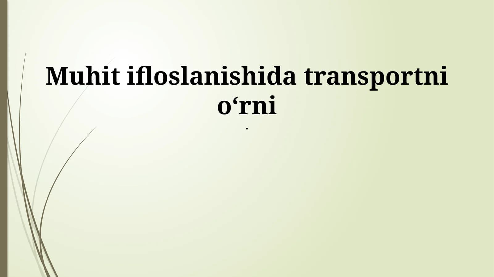 Transportning atrof-muhit ifloslanishidagi roli