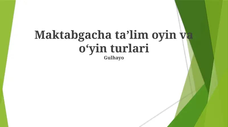 Maktabgacha taʼlim oyin va oʻyin turlari